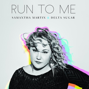 Samantha Martin& Delta Sugar - Run To Me