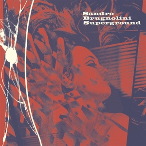 Sandro Brugnolini - Superground