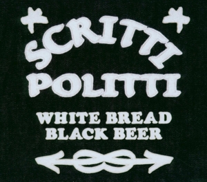 Scritti Politti - White Bread Black Beer