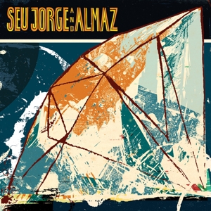 Seu Jorge - Seu Jorge and Almaz