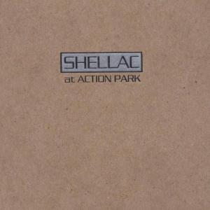 Shellac - At Action Park