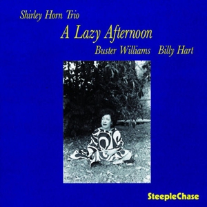 Shirley -Trio- Horn - A Lazy Afternoon -180gr-