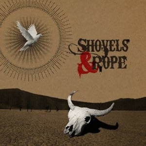 Shovels & Rope - Shovels & Rope