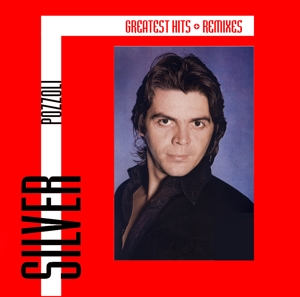 Silver Pozzoli - Greatest Hits & Remixes