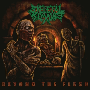 Skeletal Remains (3) - Beyond the Flesh (Re-Issue 2021)