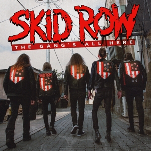 Skid Row - Gang's All Here