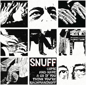 Snuff (3) - Come On If You Think You