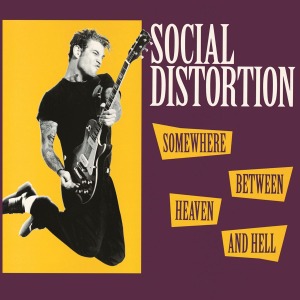 Social Distortion - Somewhere Between Heaven and Hell