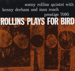 Sonny Rollins - Rollins Plays For Bird