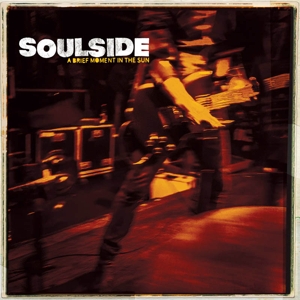 Soulside (2) - A Brief Moment In the Sun