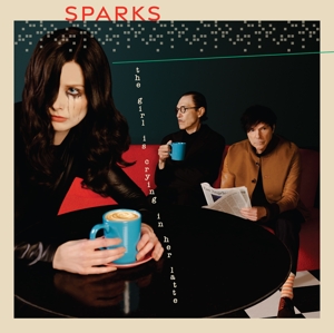 Sparks - Girl is Crying In Her Latte