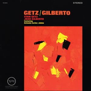 Stan Getz& Gilberto - Getz & Gilberto