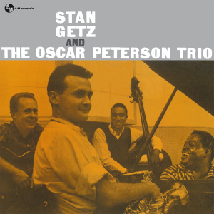 Stan Getz - Stan Getz and the Oscar Peterson Trio -180 Gr-