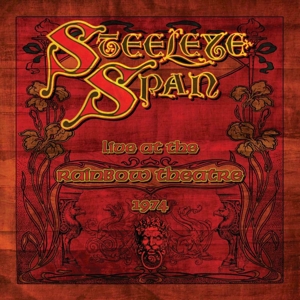 Steeleye Span - Live At the Rainbow Theatre 1974