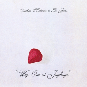 Stephen Malkmus& the Jicks - Wig Out At Jagbags