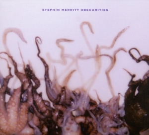 Stephin Merritt - Obscurities