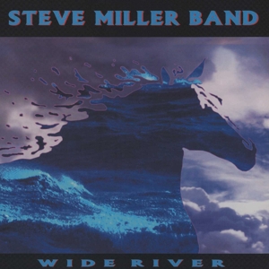 Steve Miller Band - Wide River