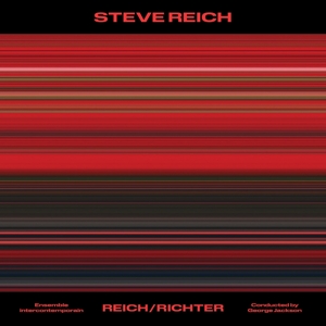 Steve Reich - Reich/Richter