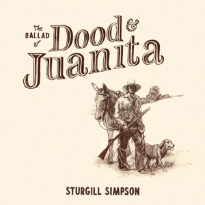 Sturgill Simpson - Ballad of Dood & Juanita