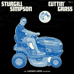 Sturgill Simpson - Cuttin' Grass - Vol.2 (Cowboy Arms Sessions)