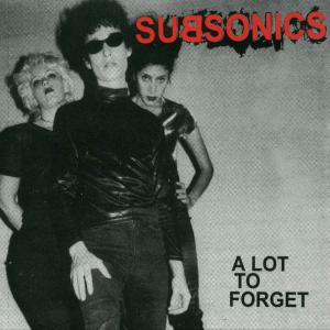 Subsonics - A Lot To Forget