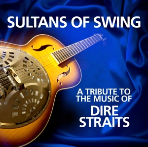 Sultans of Swing - A Tribute To Dire Straits