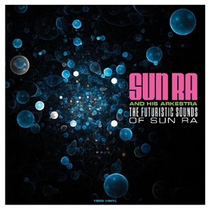 Sun Ra - Futuristic Sounds of