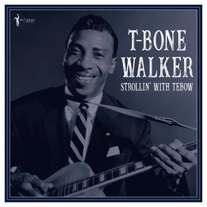 T-Bone Walker - Strollin' With Tebow: 1940-50