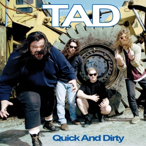 Tad - Quick and Dirty