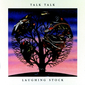 Talk Talk - Laughing Stock