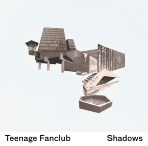 Teenage Fanclub - Shadows