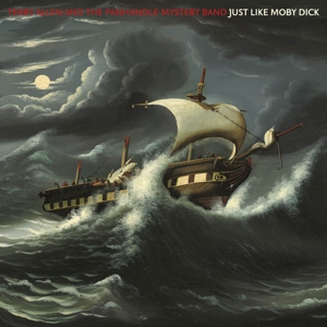 Terry Allen& the Panhandle Mystery Band - Just Like Moby Dick