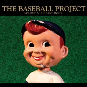 The Baseball Project - Vol.2: High & Inside