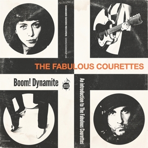 The Courettes - Boom! Dynamite (an Introduction To the Courettes)