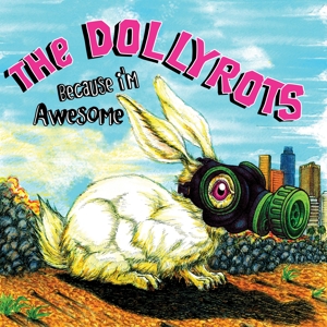 The Dollyrots - Because I'm Awesome