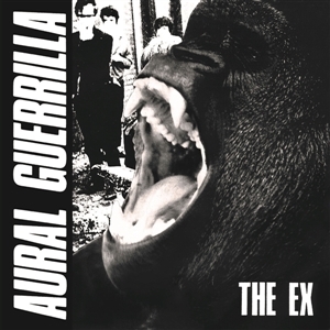 The Ex - Aural Guerrilla