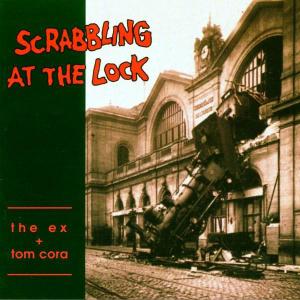 The Ex - Scrabbling At the Lock