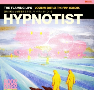 The Flaming Lips - Hypnotist