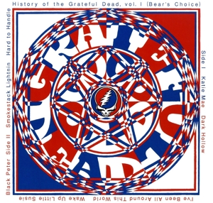 The Grateful Dead - History of the Grateful Dead, Vol. 1 (Bear's Choice)