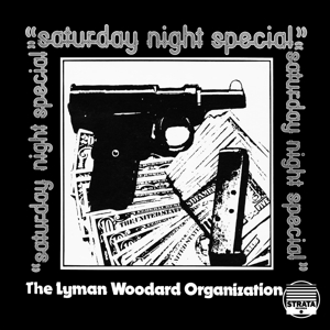 The Lyman Woodard Organization - Saturday Night Special