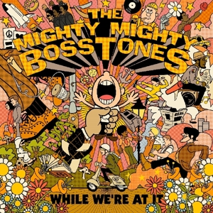 The Mighty Mighty Bosstones - While We're At It