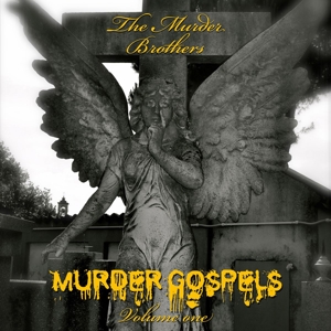 The Murder Brothers - Murder Gospels Vol. 1