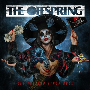 The Offspring - Let the Bad Times Roll