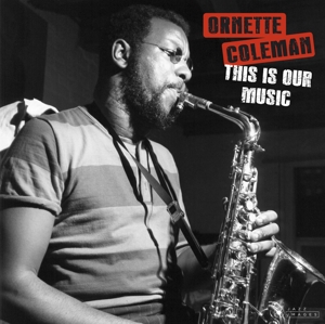 The Ornette Coleman Quartet - This is Our Music