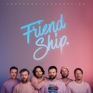 The Phoenix Foundation - Friend Ship