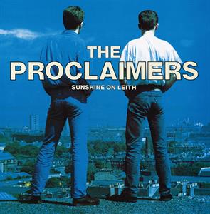 The Proclaimers - Sunshine On Leith