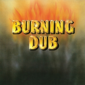 The Revolutionaries - Burning Dub