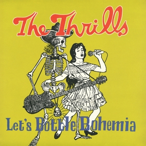 The Thrills - Let's Bottle Bohemia