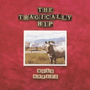 The Tragically Hip - Road Apples