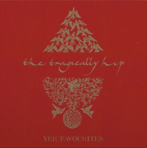 The Tragically Hip - Yer Favourites Vol.1